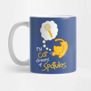 My Cat Dreams of Spatulas Mug